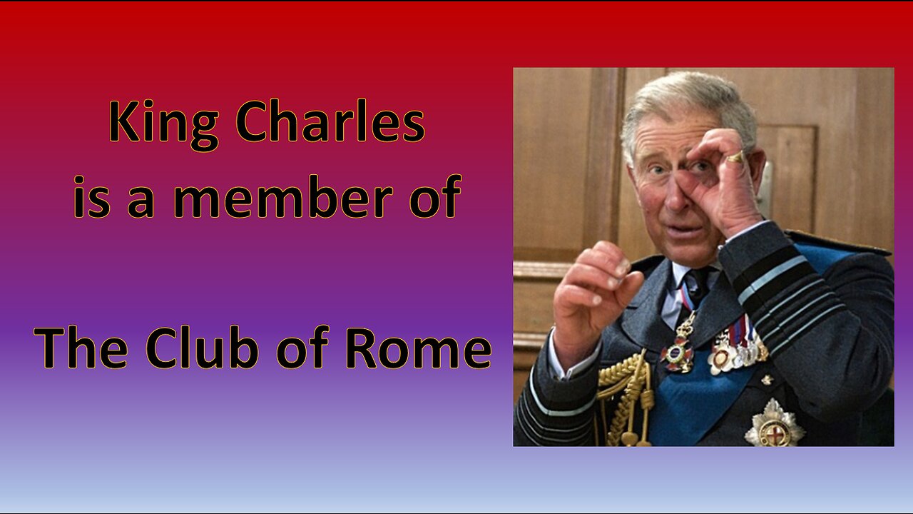 King Charles belongs to The Club of Rome