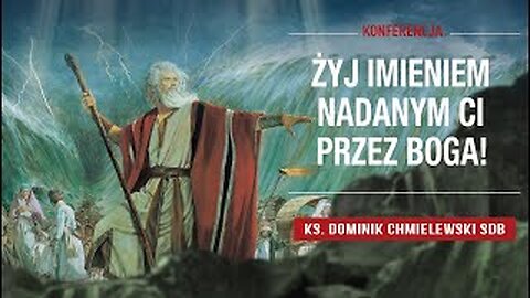 ks. Dominik Chmielewski - ŻYJ IMIENIEM NADANYM CI PRZEZ BOGA!