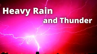 Heavy Thunderstorm Sounds - Rain and Thunder for Sleep and Relaxation.