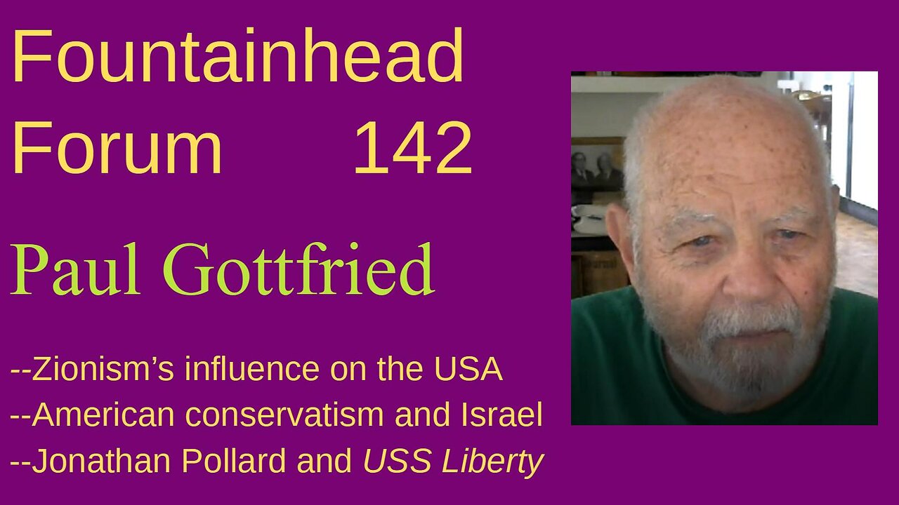 FF-142: Paul Gottfried on the Zionist takeover of American conservatism