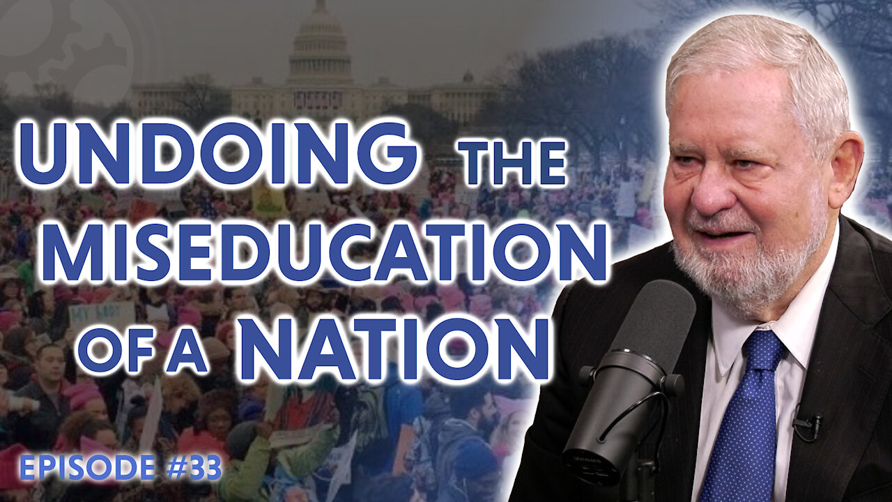 Undoing The Miseducation Of A Nation (feat. Dr. Larry P. Arnn)