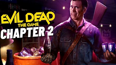 Evil Dead : The Game | Chapter 2 | Party Down !