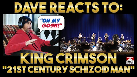 Dave's Reaction: King Crimson - 21st Century Man