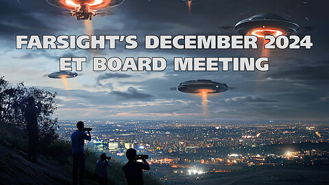 Farsight ET Board Meeting: Bigger Ships! (December 2024)