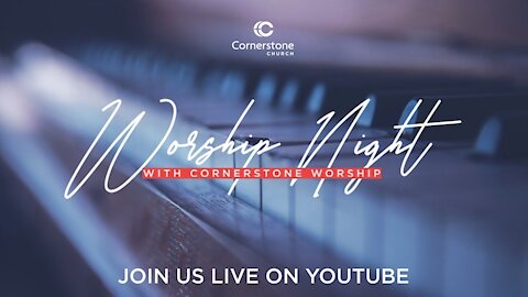 Cornerstone Worship LIVE - Wednesday May 6th 2020