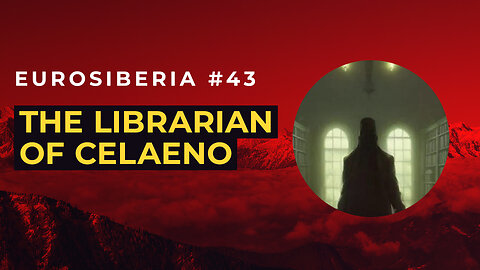 The Librarian of Celaeno — Eurosiberia #43