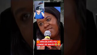 Brasileiro foi longe de mais !🤣