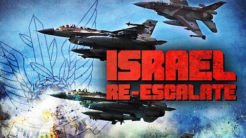 Israel Re-Escalate Against Syria