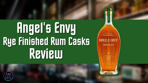 Angel's Envy Rye Finished in Rum Casks Review!