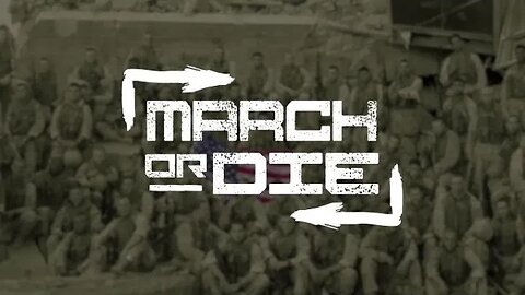 March or Die Show-Fighting When You Don't Think You Can Win