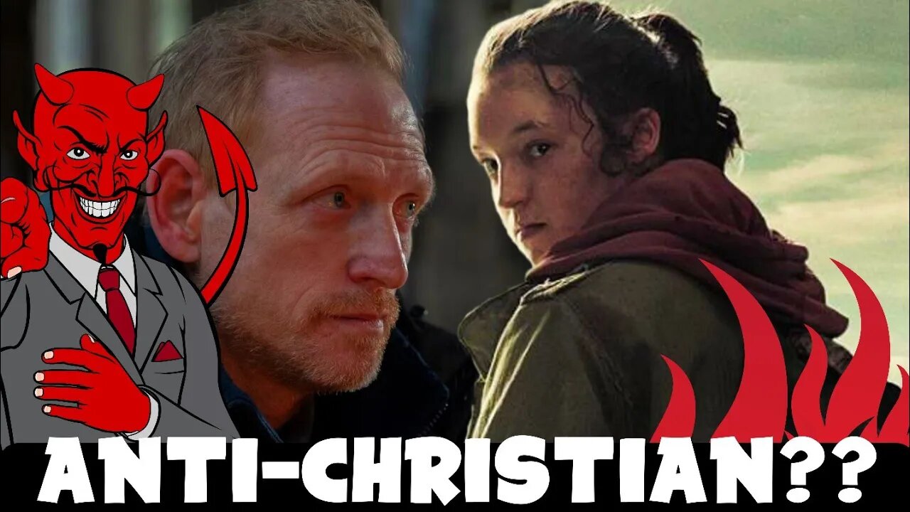 The Last of Us Demeans Christians? | Does Hollywood Have an Anti-Christian Bias?