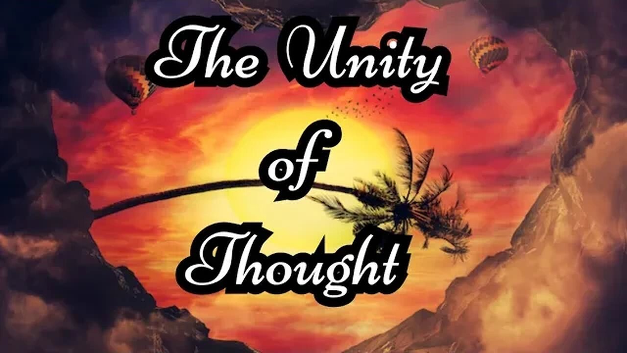 The Unity of Thought By The Imperator AMORC