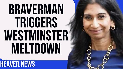 Braverman's Common Sense Triggers Westminster MELTDOWN