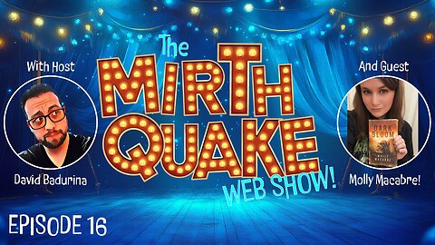 An Evening with Author Molly Macabre - The MIRTH QUAKE Web Show, Episode 16