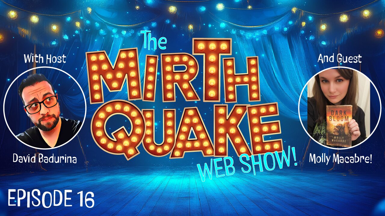 An Evening with Author Molly Macabre - The MIRTH QUAKE Web Show, Episode 16