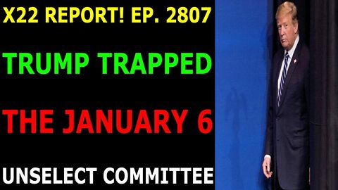 TRUMP TRAPPED THE JANUARY 6 UNSELECT COMMITTEE