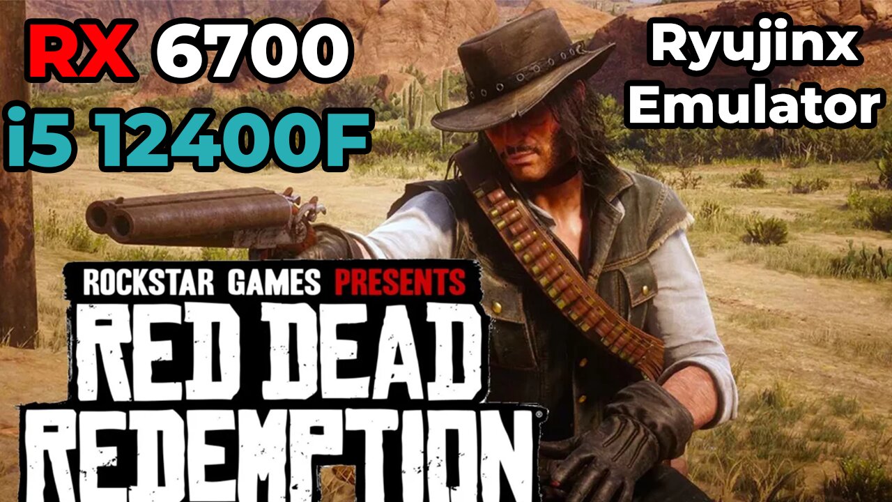 Red Dead Redemption | RX 6700 + i5 12400f | Ryujinx Emulator Benchmark