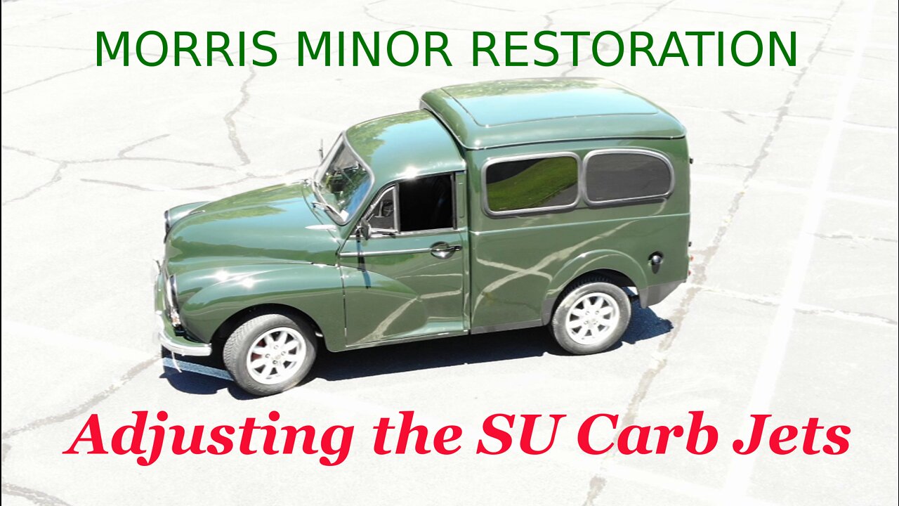 Adjusting SU Carburetor Jets on My Morris Minor Van