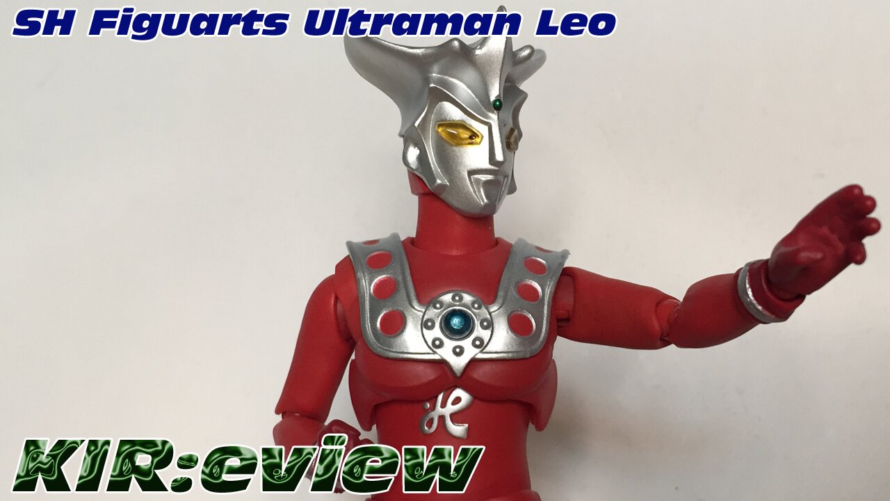 KIR:eview #54 - SH Figuarts Ultraman Leo