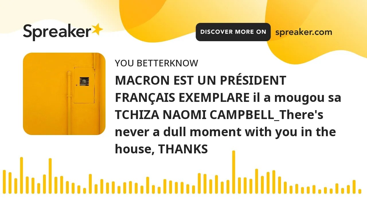 MACRON EST UN PRÉSIDENT FRANÇAIS EXEMPLARE il a mougou sa TCHIZA NAOMI CAMPBELL_There's never a dull