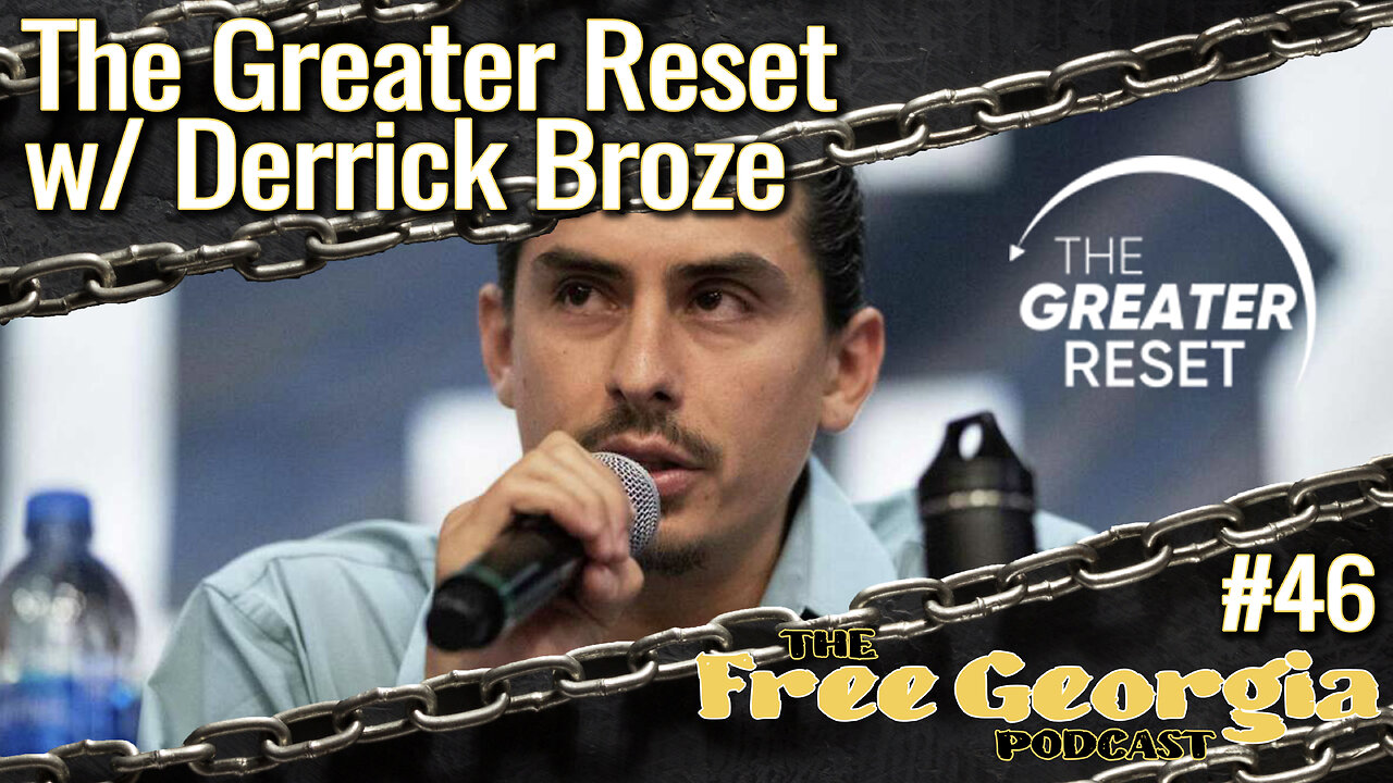 The Greater Reset w/ Derrick Broze - FGP#46