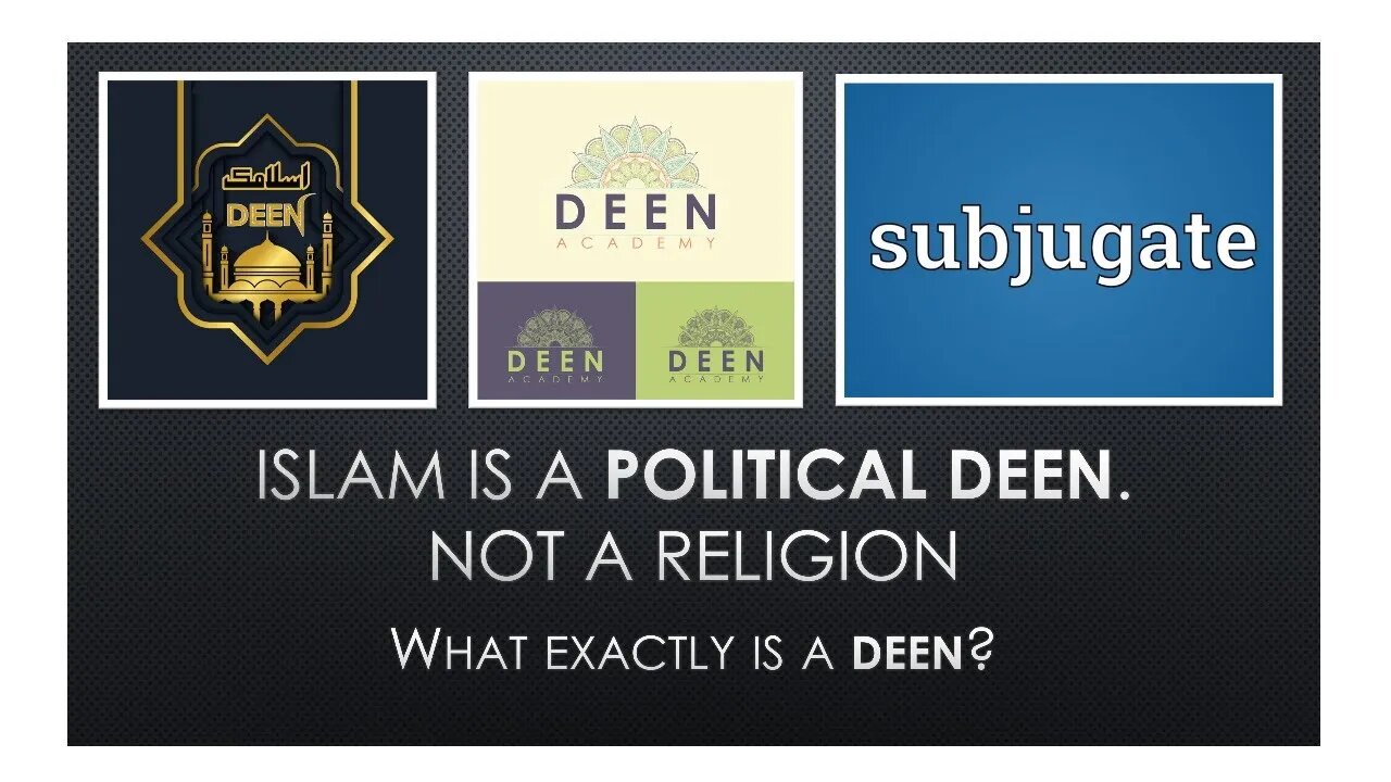 Islam is a DEEN. What does that mean?