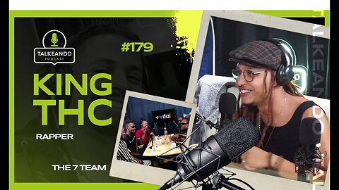 King THC - Rapper na Irlanda | Talkeando Podcast #179