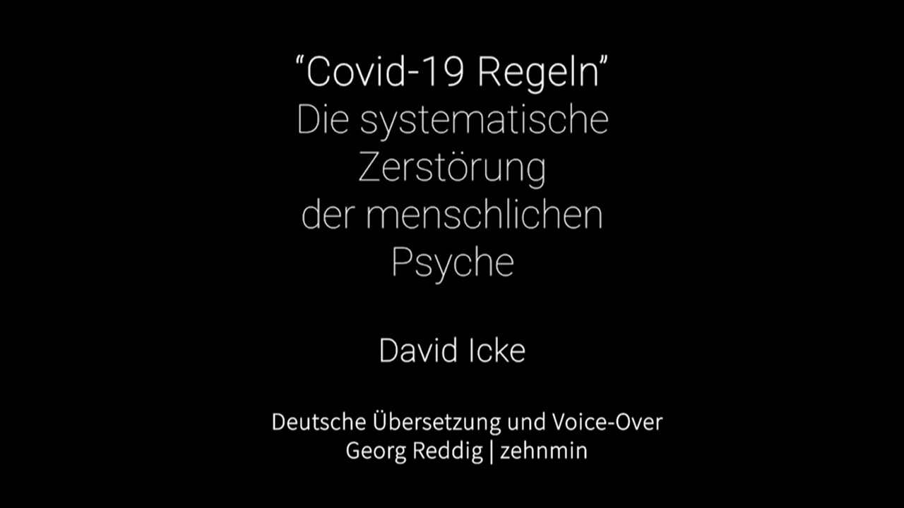 10min – Die systematische Zerstörung der menschlichen Psyche | David Icke, deutsche Fassung 10min