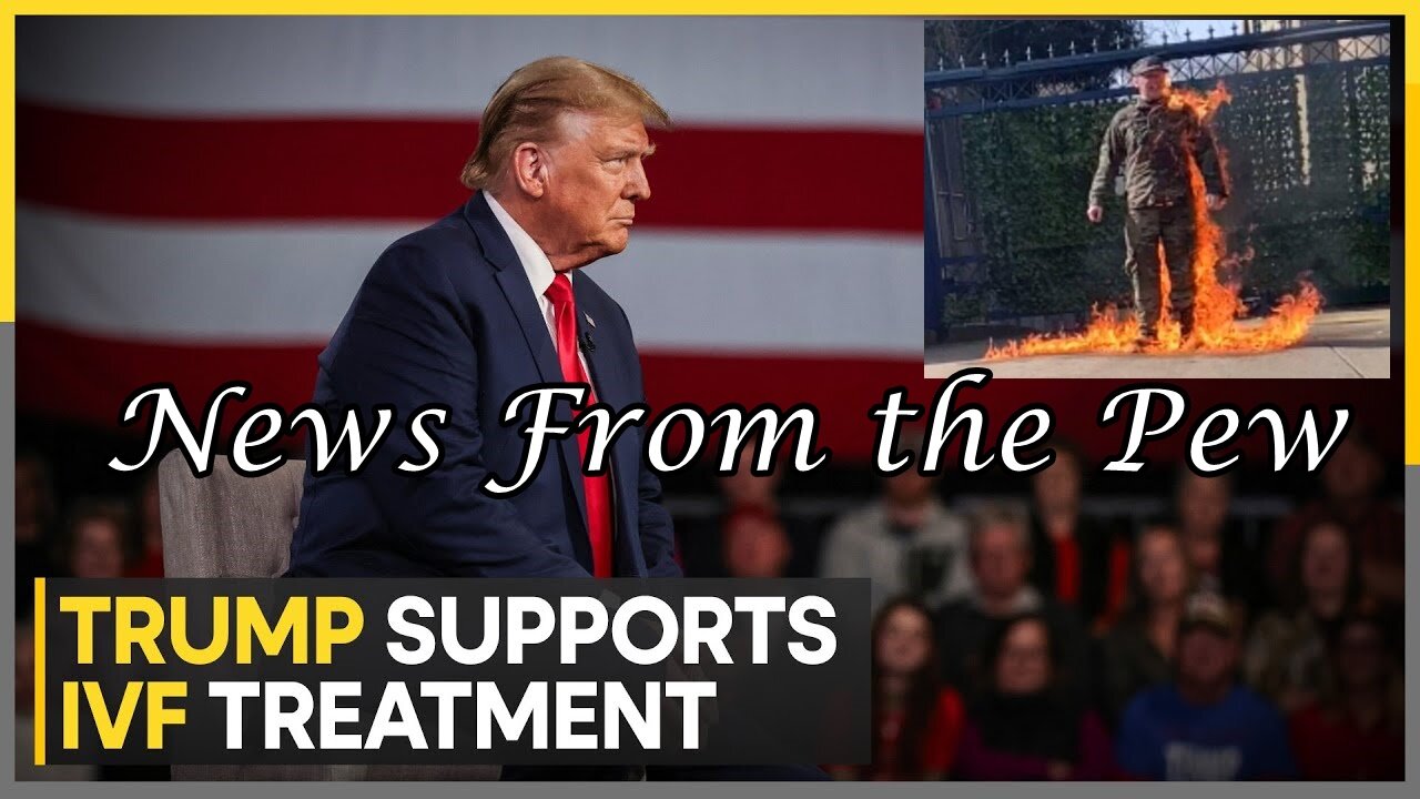 NEWS FROM THE PEW: EPISODE 101: Trump & IVF, Ukraine & NATO, McConnell Leaves