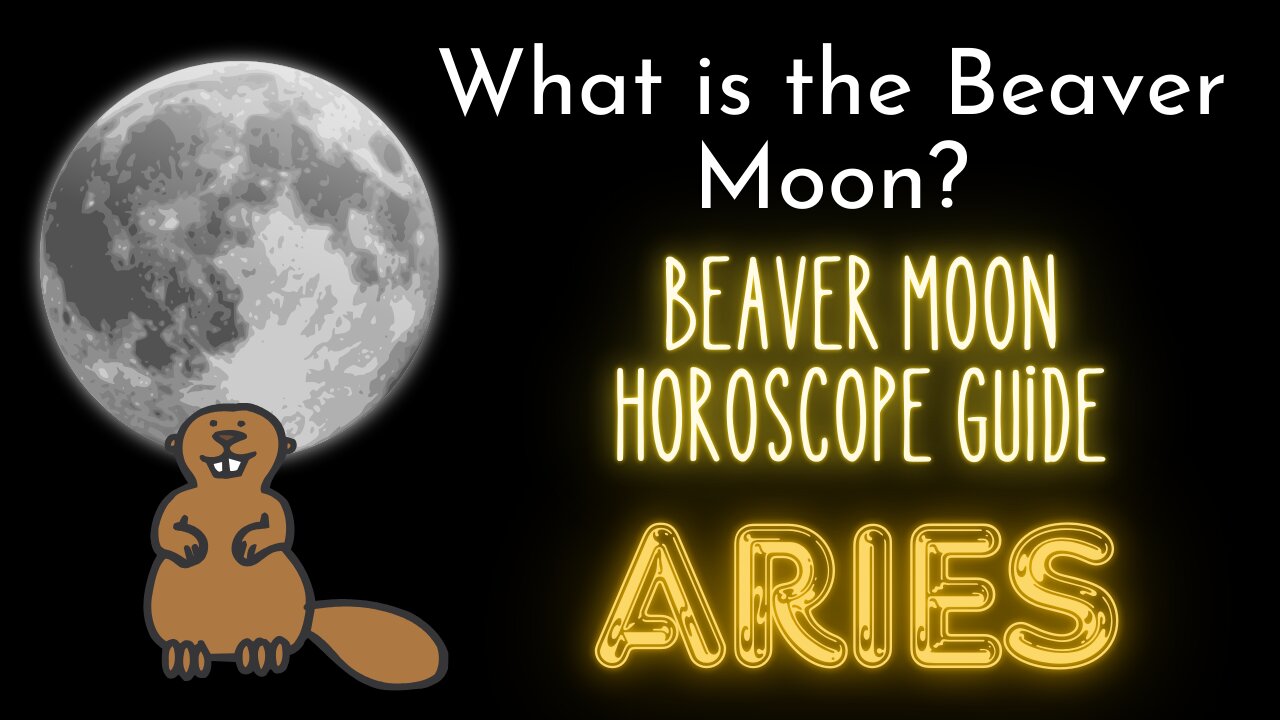 Aries Beaver Moon Horoscope Guide (Last Super Moon of 2024)