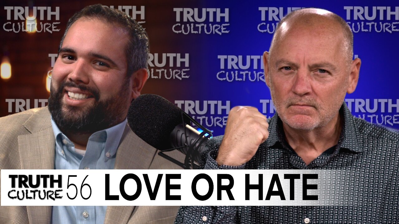 “Does God Hate Me?” | Truth Culture Ep. #56