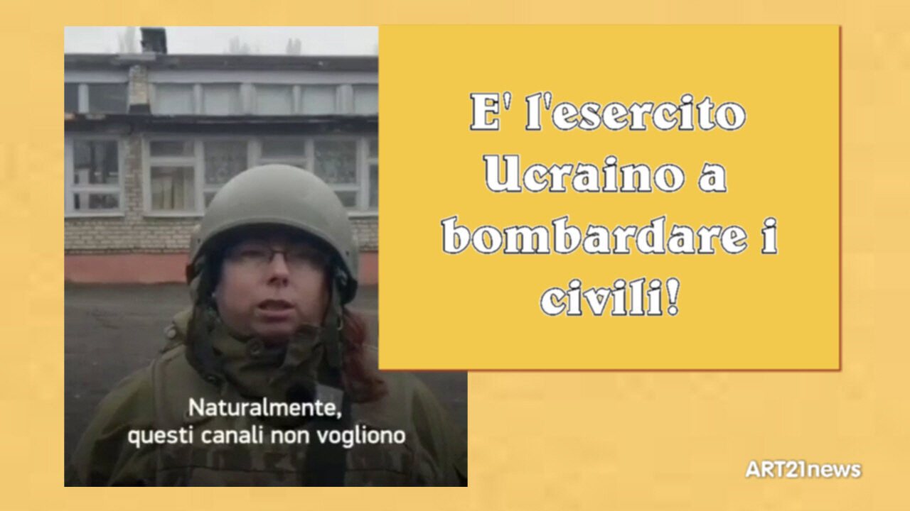 L'Esercito Ucraino sta bombardando i civili!