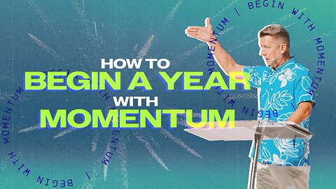 How to Begin a Year with Momentum