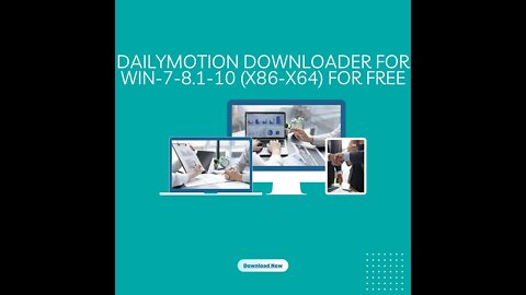 Dailymotion Downloader for Win-7-8.1-10 (x86-x64)