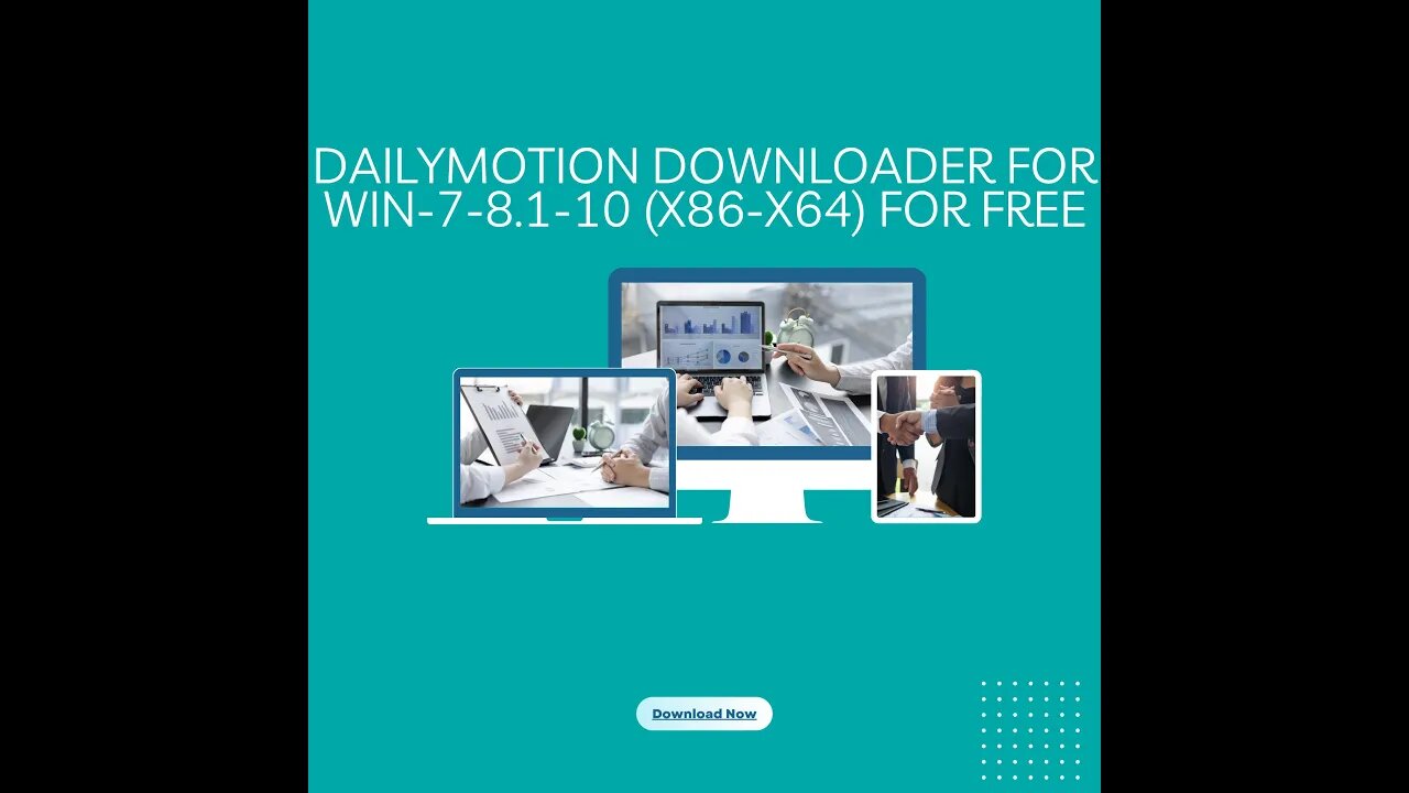 Dailymotion Downloader for Win-7-8.1-10 (x86-x64)