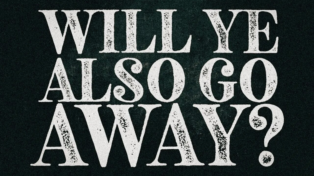 Will Ye Also Go Away {Brother Rich Zimmerman} • 6/25/23