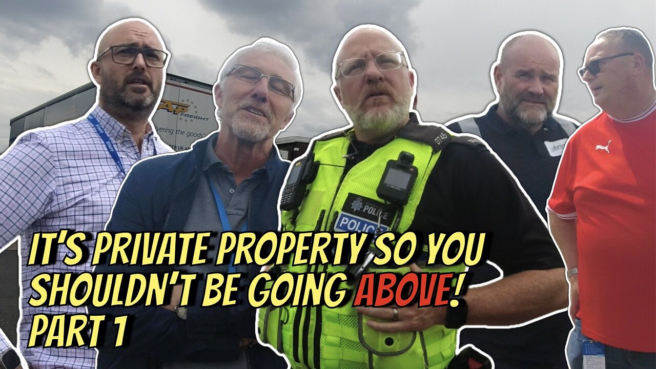 It’s Private Property So You Shouldn’t Be Going Above! - Police Attend! - Part 1 👮♂️📸❌💩🎥