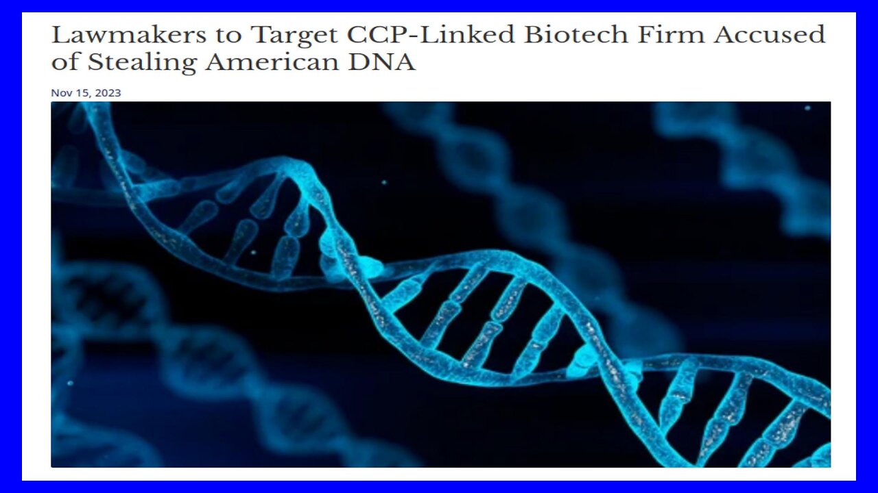 Are Chinese Biotech Firms Stealing American DNA