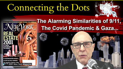 COMPARING 9/11, THE COVID PANDEMIC & GAZA