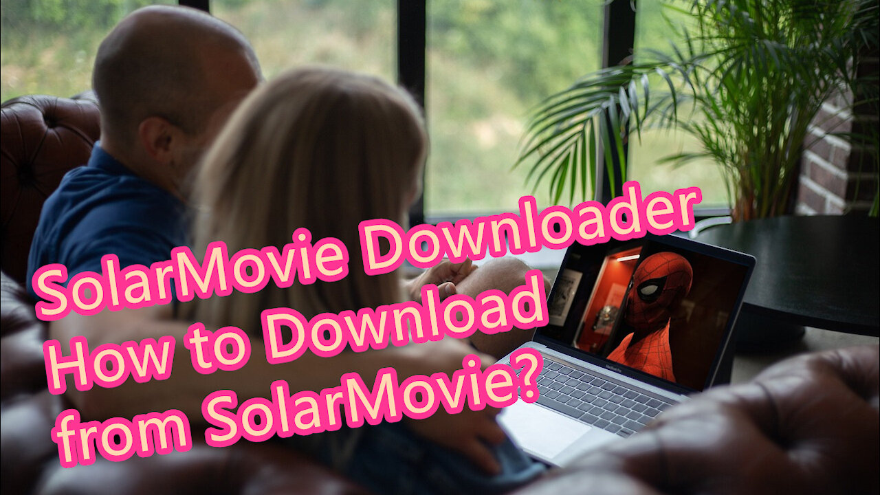 How to Download Movies from SolarMovie?