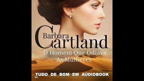 #A_Eterna_Coleção de Barbara Cartland Vol. 60 - O homem que odiava as mulheres