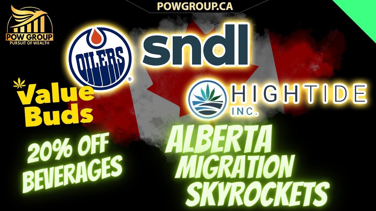 High Tide & SNDL Will Benefit From Record Alberta Migration & Value Buds 20% Off Beverages