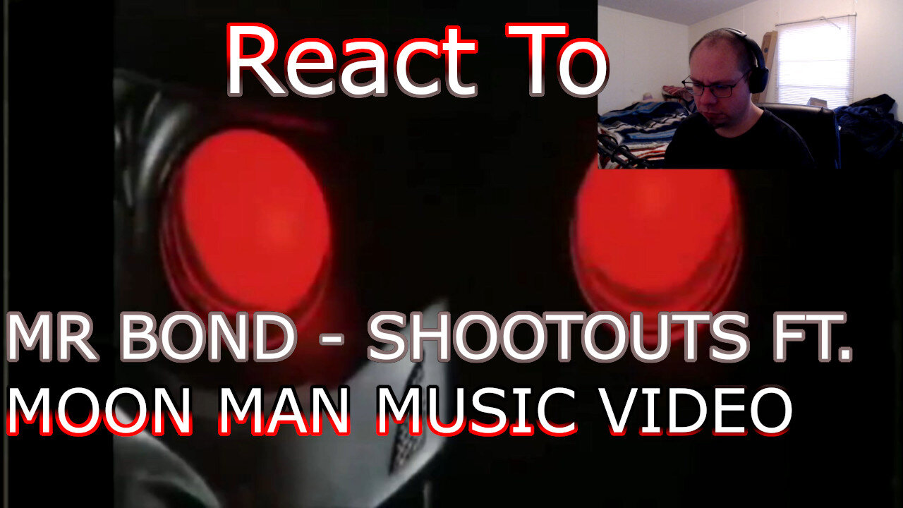 React To MR BOND - SHOOTOUTS FT. MOON MAN MUSIC VIDEO