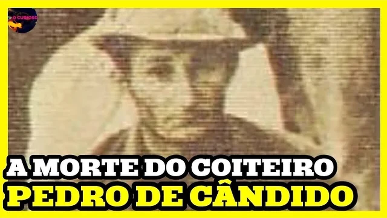 O FIM DO COITEIRO PEDRO DE CÂNDIDO O TRAÍDOR DE LAMPIÃO?