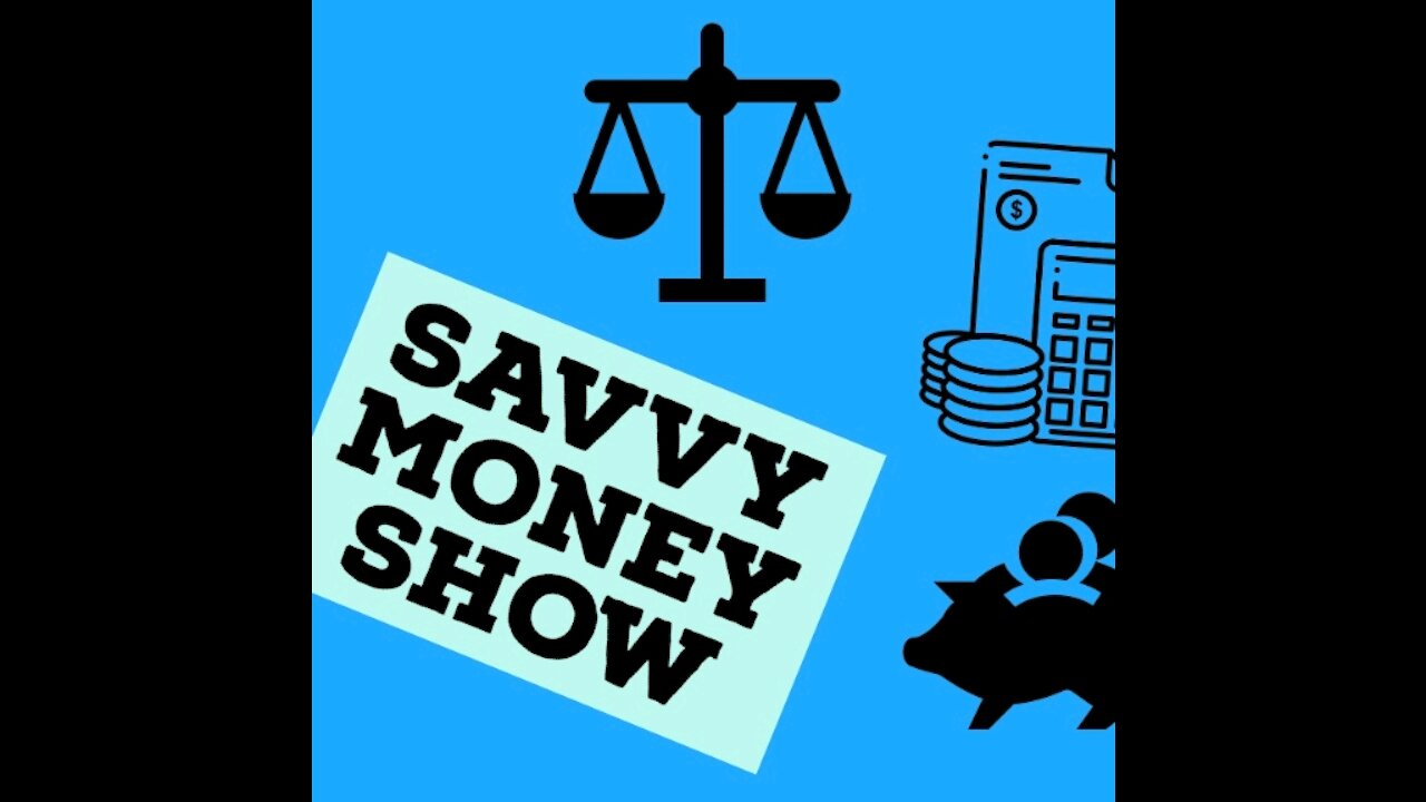 SavvyMoneyShow introduction to the week