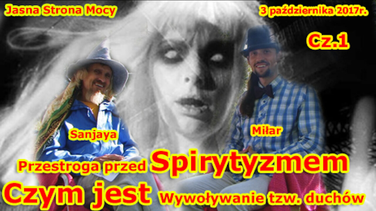 Przestroga przed Spirytyzm Czym jest wywoływanie tzw. duchów Część 1