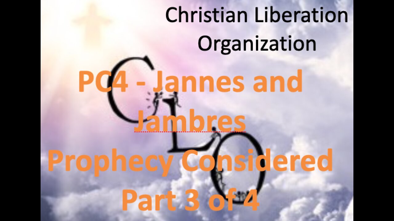 PC4 - Jannes and Jambres Part 3 of 4