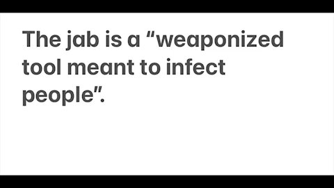 The Jab is a “weaponized tool”.