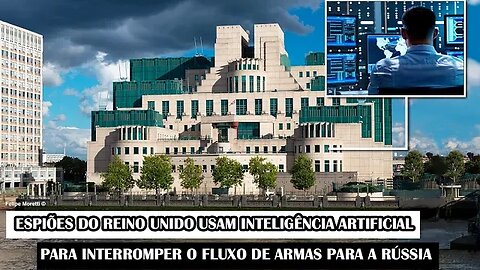 Espiões Do Reino Unido Usam Inteligência Artificial Para Interromper O Fluxo De Armas Para A Rússia