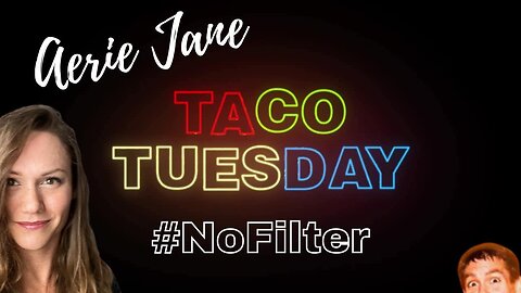 #NoFilter Taco Tuesday with Aerie Jane | Episode #43